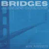 Work In Progress - Bridges Across Oceans